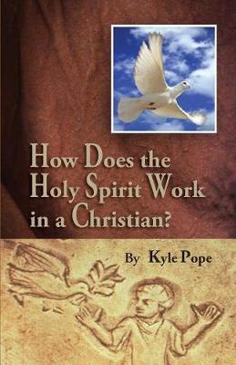 Book cover for How Does the Holy Spirit Work in a Christian?