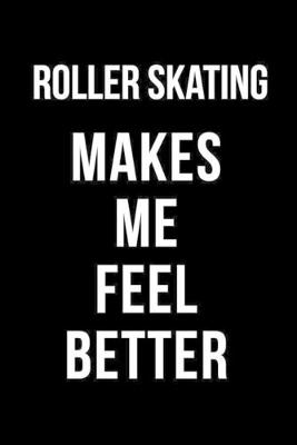 Book cover for Roller Skating Makes Me Feel Better