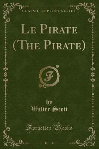 Cover of Le Pirate (the Pirate) (Classic Reprint)