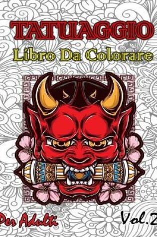 Cover of Tatuaggio Libro Da Colorare Per Adulti Vol.2