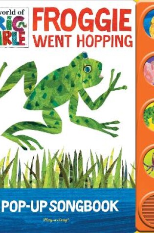 Cover of The World of Eric Carle: Froggie Went Hopping A Pop-Up Songbook