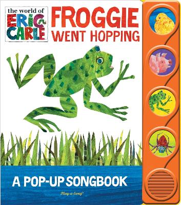 Book cover for The World of Eric Carle: Froggie Went Hopping A Pop-Up Songbook