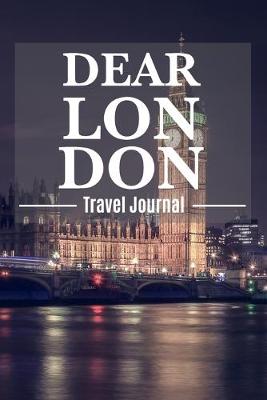 Book cover for Dear London Travel Journal