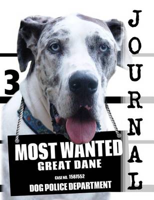 Cover of Most Wanted Great Dane Journal