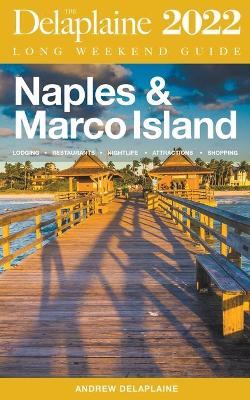 Book cover for Naples & Marco Island - The Delaplaine 2022 Long Weekend Guide