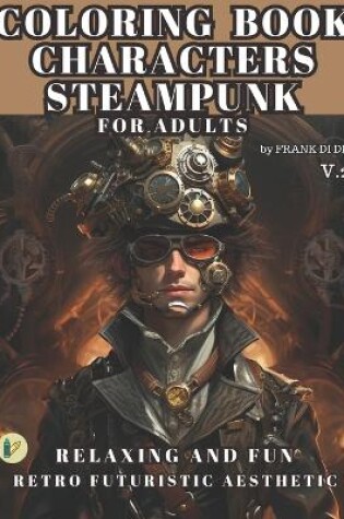 Cover of COLORING BOOK CHARACTERS STEAMPUNK FOR ADULTS v.2