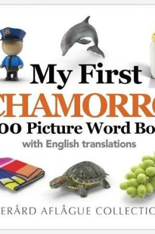 Cover of My First Chamorro 200 Picture Word Book