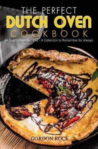 Cover of The Perfect Dutch Oven Cookbook