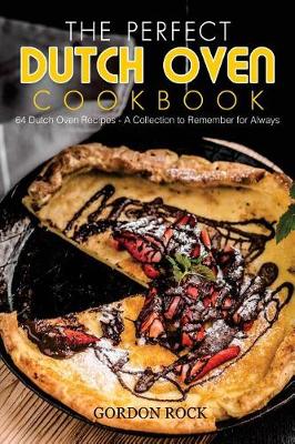 Book cover for The Perfect Dutch Oven Cookbook