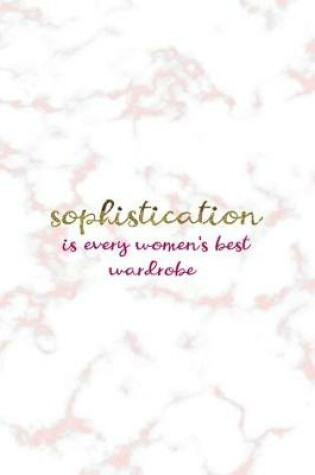 Cover of Sophistication Is Every Women's Best Wardrobe