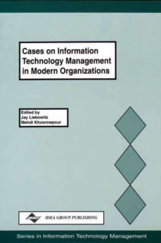 Cover of Cases on Information Technology Management in Modern Organizations