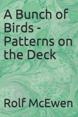 Cover of A Bunch of Birds - Patterns on the Deck