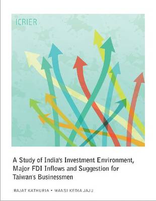 Book cover for A Study of India’s Investment Environment, Major FDI Inflows and Suggestion for Taiwan’s Businessmen