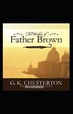 Book cover for The Wisdom of Father Brown (Annotated Original Edition)