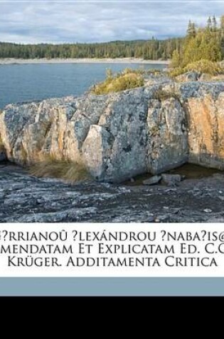 Cover of Grriano Lexndrou Nabais@. Emendatam Et Explicatam Ed. C.G. Krger. Additamenta Critica