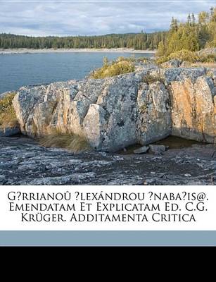Book cover for Grriano Lexndrou Nabais@. Emendatam Et Explicatam Ed. C.G. Krger. Additamenta Critica