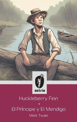 Book cover for Huckleberry Finn + El príncipe y El mendigo