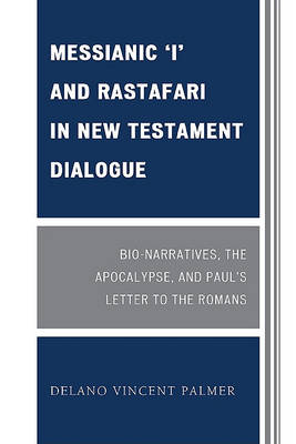 Cover of Messianic 'I' and Rastafari in New Testament Dialogue