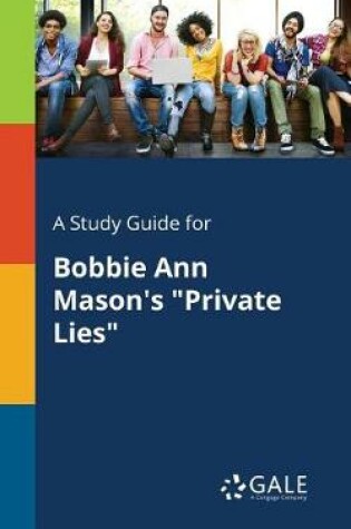 Cover of A Study Guide for Bobbie Ann Mason's Private Lies
