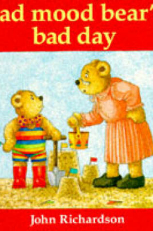 Cover of Bad Mood Bear's Bad Day