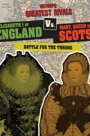 Cover of Elizabeth I of England vs. Mary, Queen of Scots