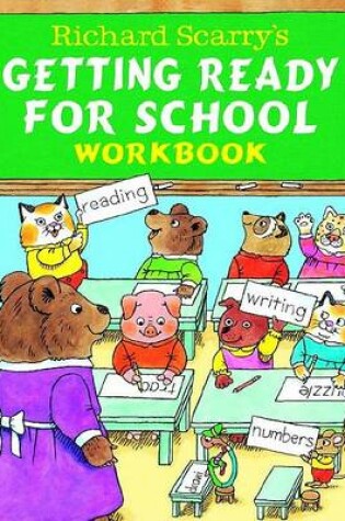 Cover of Richard Scarry's Getting Ready for School Book