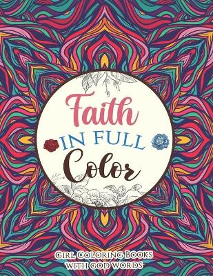 Book cover for Faith in Full Color - Girl Coloring Books with god words