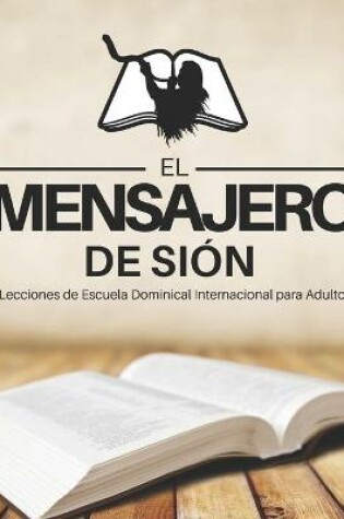 Cover of El Mensajero de Sion Escuela Dominical Para Adultos Ano 2021