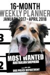 Book cover for 2017-2018 Weekly Planner - Most Wanted Australian Shepherd