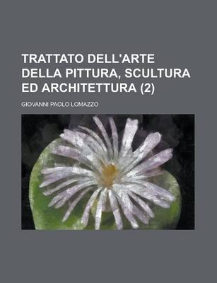 Book cover for Trattato Dell'arte Della Pittura, Scultura Ed Architettura (2)