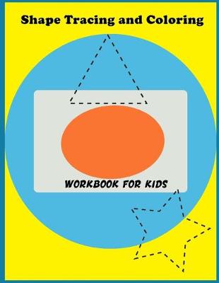 Book cover for Shape Tracing and Coloring Workbook for kids