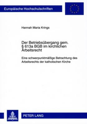 Cover of Der Betriebsuebergang Gem.  613a Bgb Im Kirchlichen Arbeitsrecht