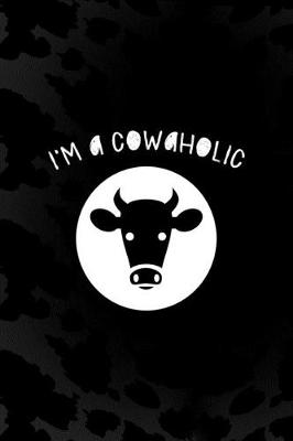 Book cover for I'm A Cowaholic
