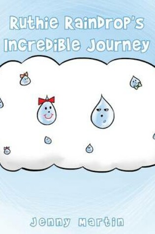 Cover of Ruthie Raindrop's Incredible Journey