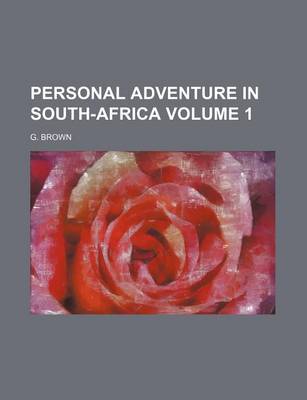 Book cover for Personal Adventure in South-Africa Volume 1
