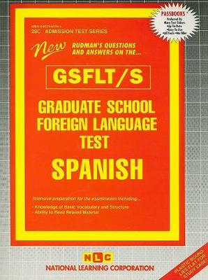 Book cover for GRADUATE SCHOOL FOREIGN LANGUAGE TEST (GSFLT) / SPANISH