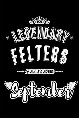 Book cover for Legendary Felters are born in September