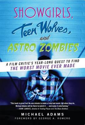 Book cover for Showgirls, Teen Wolves, and Astro Zombies