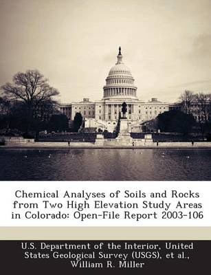 Book cover for Chemical Analyses of Soils and Rocks from Two High Elevation Study Areas in Colorado