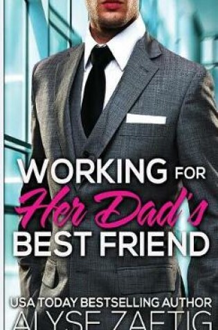 Cover of Working for Her Dad's Best Friend