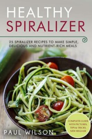 Cover of Healthy Spiralizer