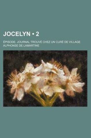 Cover of Jocelyn (2); Episode. Journal Trouve Chez Un Cure de Village