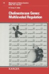 Book cover for Cholinesterase Genes: Multileveled Regulation