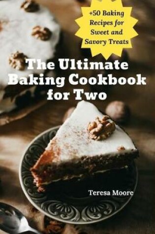 Cover of The Ultimate Baking Cookbook for Two