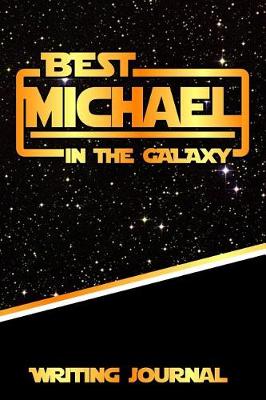 Book cover for Best Michael in the Galaxy Writing Journal