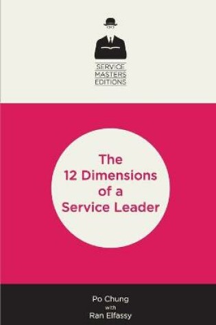 Cover of 12 Dimensions of a Service Leader