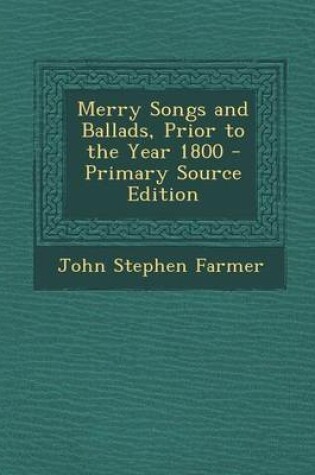 Cover of Merry Songs and Ballads, Prior to the Year 1800