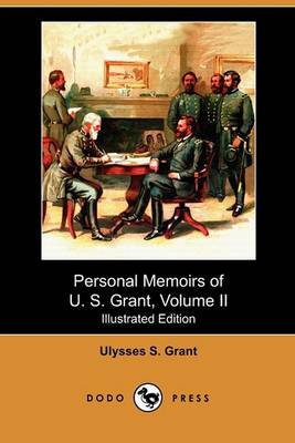 Book cover for Personal Memoirs of U. S. Grant, Volume II (Illustrated Edition) (Dodo Press)