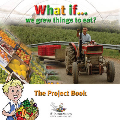 Book cover for What If We Grew Things to Eat?