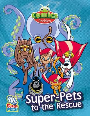 Cover of T316A Comics for Phonics Super-Pets to the RescueGreen B Set 24